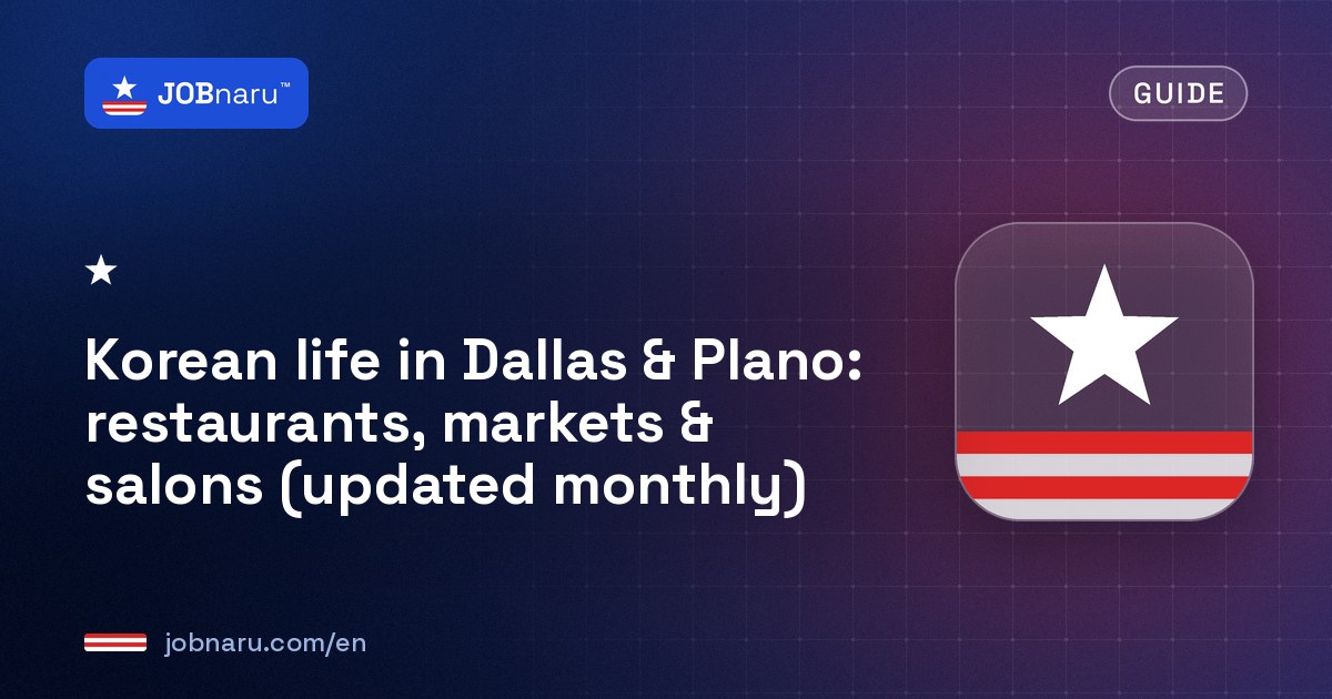 Korean life in Dallas & Plano: restaurants, markets & salons (updated monthly)